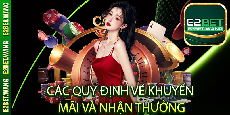 Các quy định về khuyến mãi và nhận thưởng