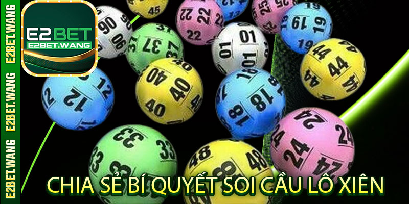 Chia sẻ bí quyết soi cầu lô xiên