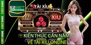 Kiến thức cần nắm về Tài Xỉu online
