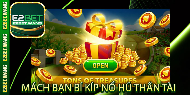 Mách bạn bí kíp Nổ Hũ Thần Tài làm giàu nhanh chóng