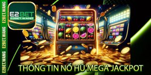 Thông tin Nổ Hũ Mega Jackpot